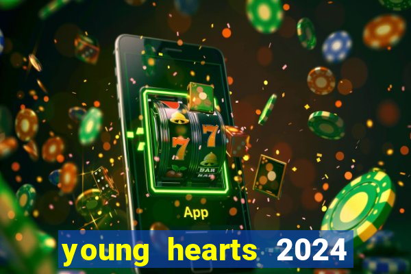 young hearts 2024 assistir online dublado